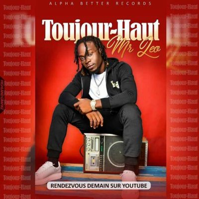 Mr Leo - Toujours Haut