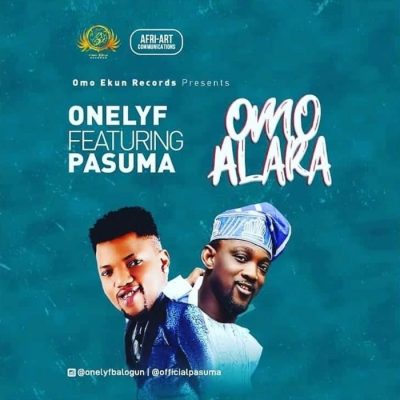 OneLyf Ft. Pasuma - Omo Alara