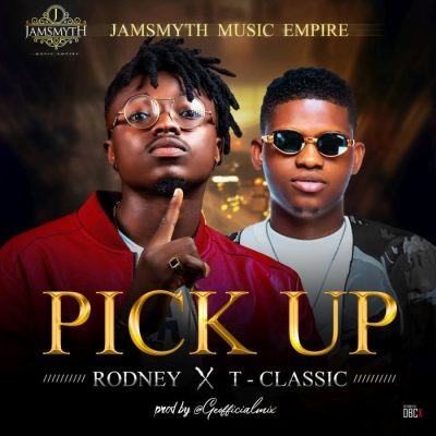 Rodney Ft. TClassic - Pick Up