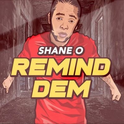 Shane O - Remind Dem (Prod. Redboom Supamix)