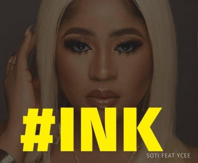 Soti - Ink Ft. YCee