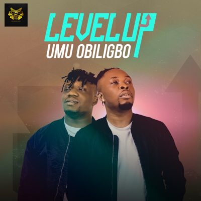 Umu Obiligbo - Level Up EP (Full Album)