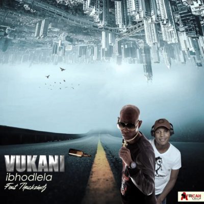 Vukani - Ibhodlela Ft. ThackzinDJ