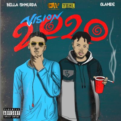 Bella Shmurda Ft. Olamide - Vision 2020 (Remix)
