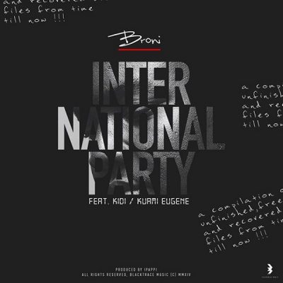 Broni Ft. KiDi & Kuami Eugene - International Party