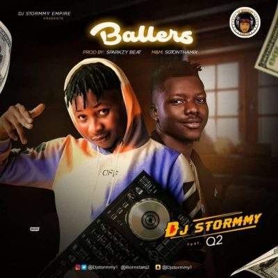 DJ Stormmy Ft. Q2 - Ballers