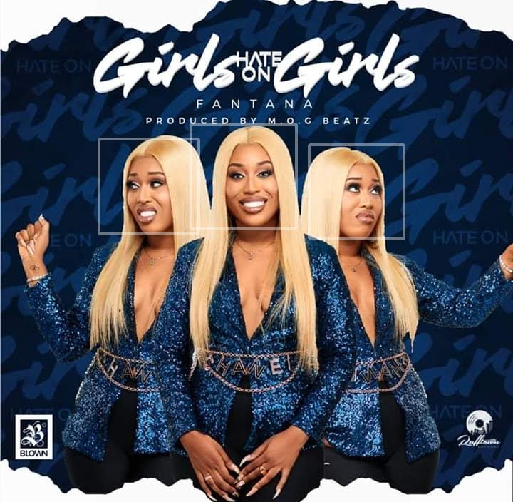 Fantana - Girls Hate On Girls
