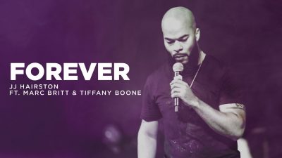 JJ Hairston Ft. Marc Britt & Tiffany Boone - Forever