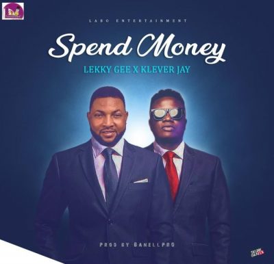 Lekky Gee Ft. Klever Jay - Spend Money