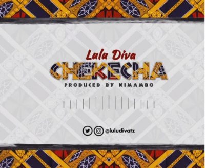 Lulu Diva - Chekecha (Prod. By Kimambo)