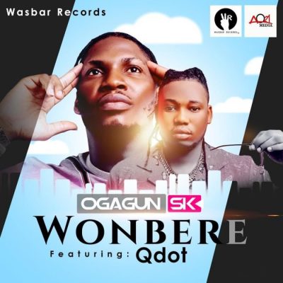 OgagunSk Ft. Qdot - Wonbere