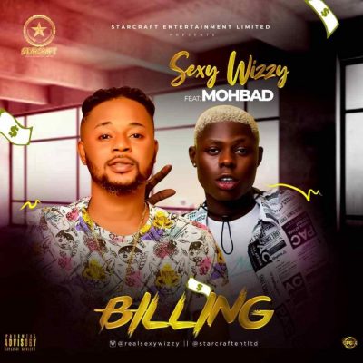 Sexy Wizzy Ft. Mohbad - Billing