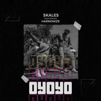Skales Ft. Harmonize – Oyoyo (Prod. By Chopstix)