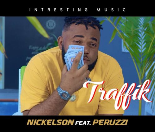 VIDEO: Nickelson X Peruzzi - Traffik