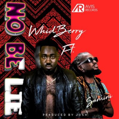 Whidberry Ft. Samini - No Be Lie