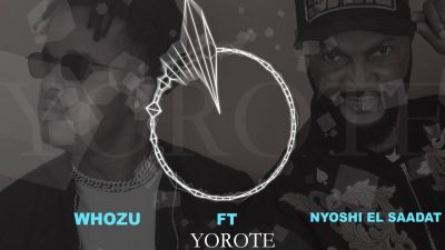 Whozu Ft. Nyoshi El Saadat - Yorote