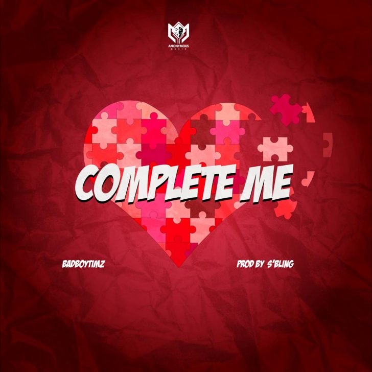Bad Boy Timz - Complete Me