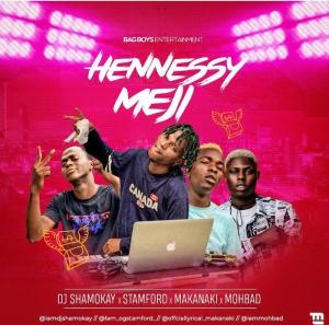 DJ Shamokay Ft. Mohbad, Stamford & Makanaki - Hennessy Meji