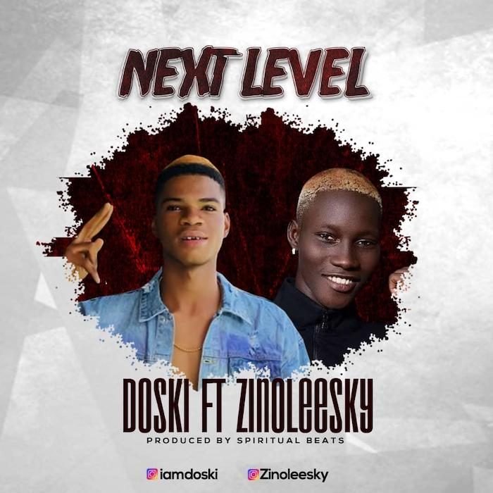 Doski Ft. Zinoleesky - Next Level