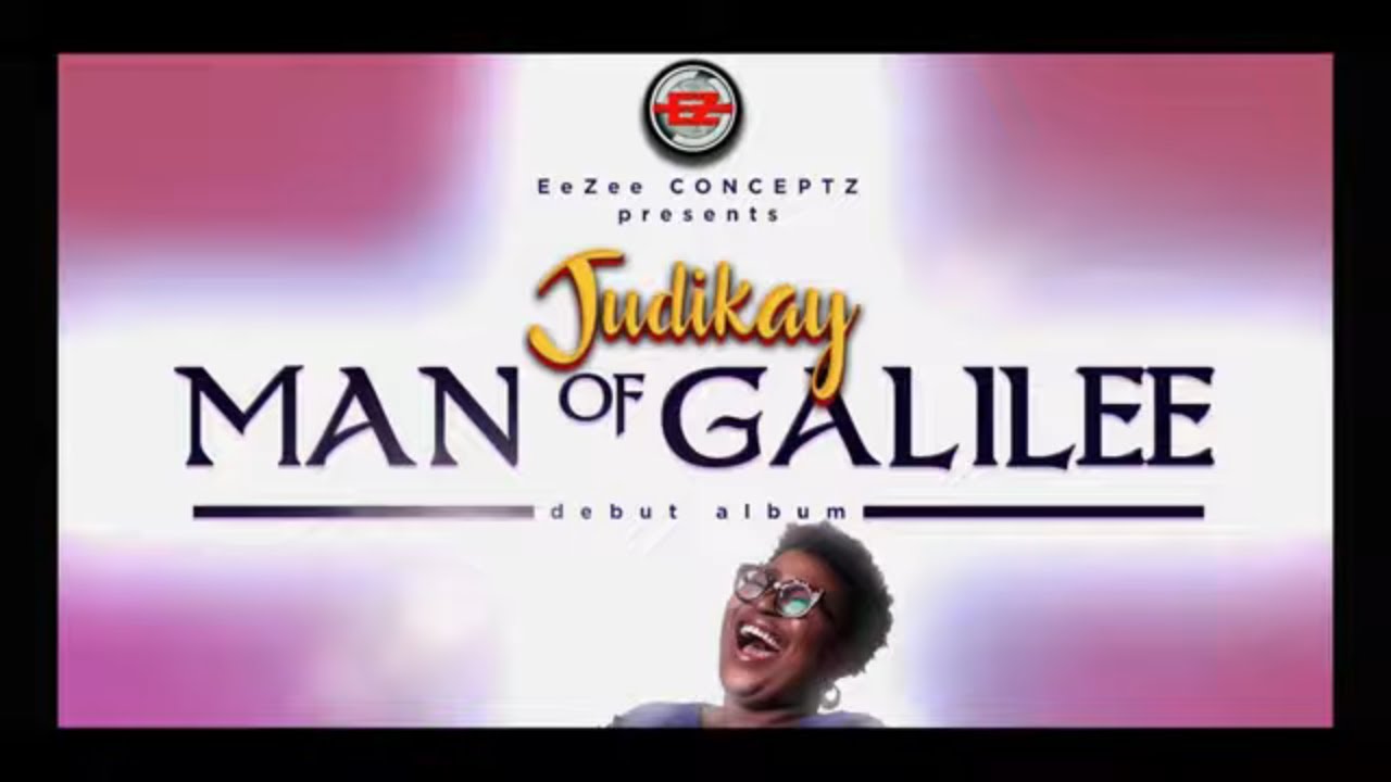 Judikay - Man of Galilee