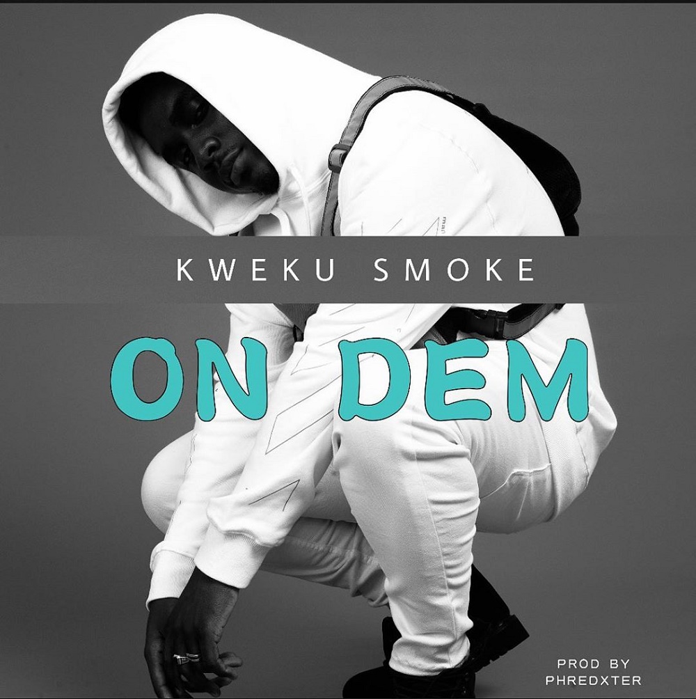 Kweku Smoke - On Dem