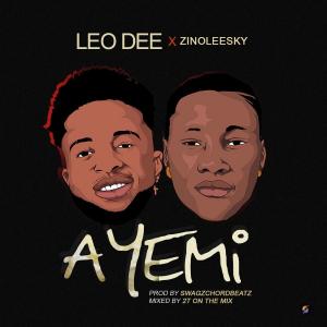 Leo Dee - Ayemi Ft. Zinoleesky