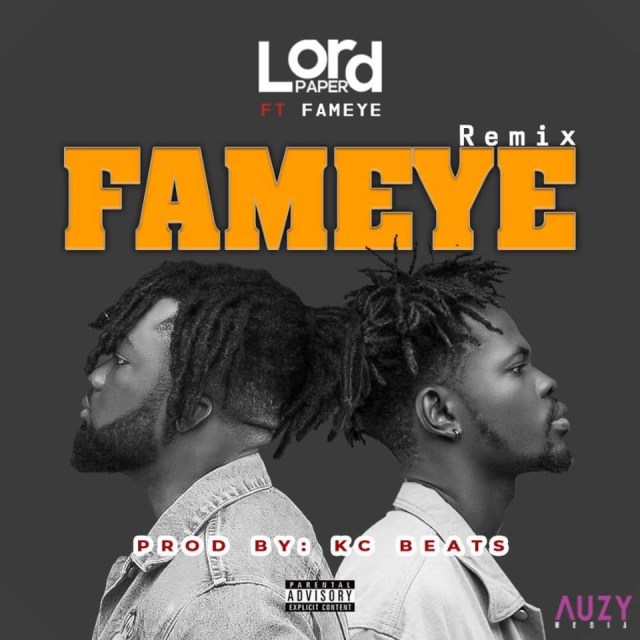 Lord Paper Ft. Fameye – Fameye (Remix)