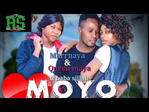 MarrNaya & Queen Maya Ft. Baba Sillah - Moyo