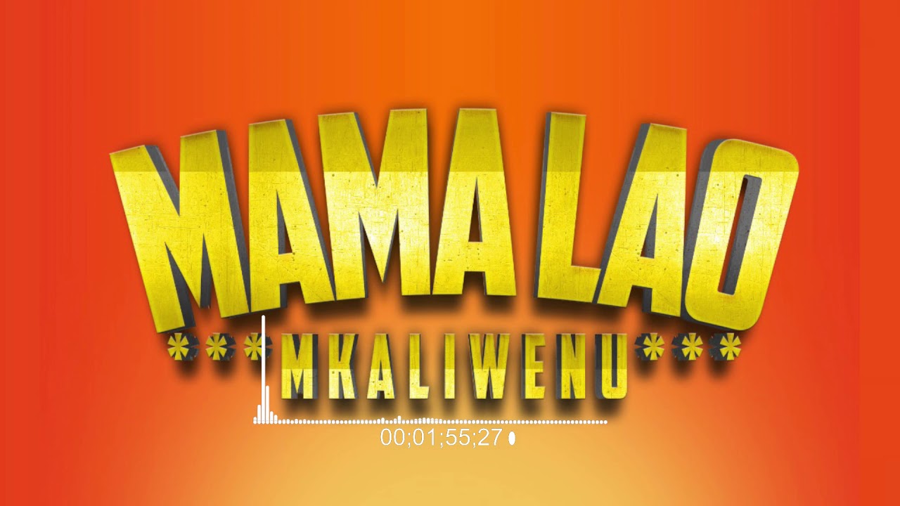 Mkaliwenu - Mama Lao