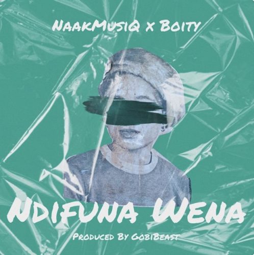 NaakMusiQ x Boity - Ndifuna Wena (Prod. by GobiBeast)