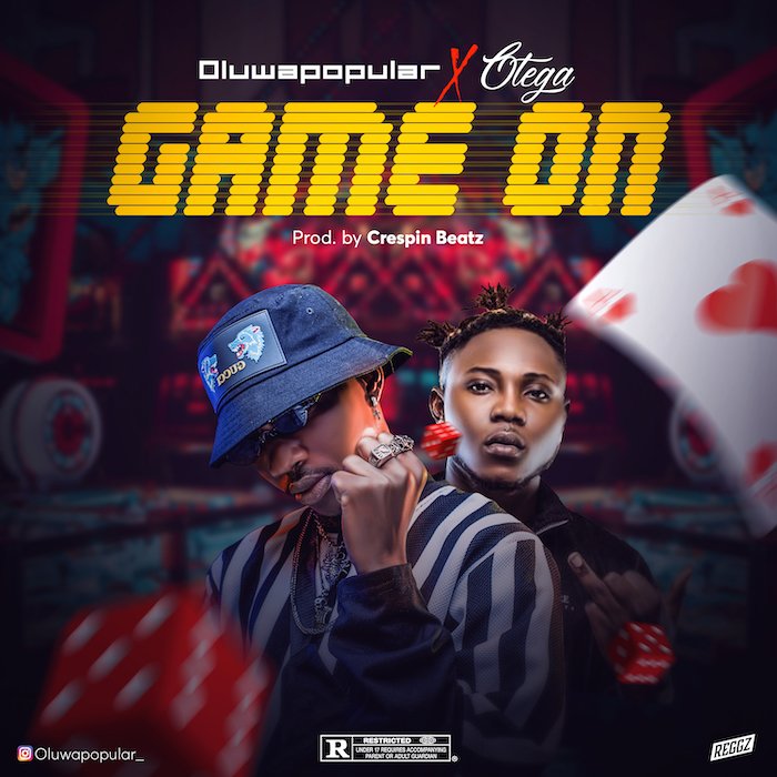 Oluwapopular Ft. Otega - Game On