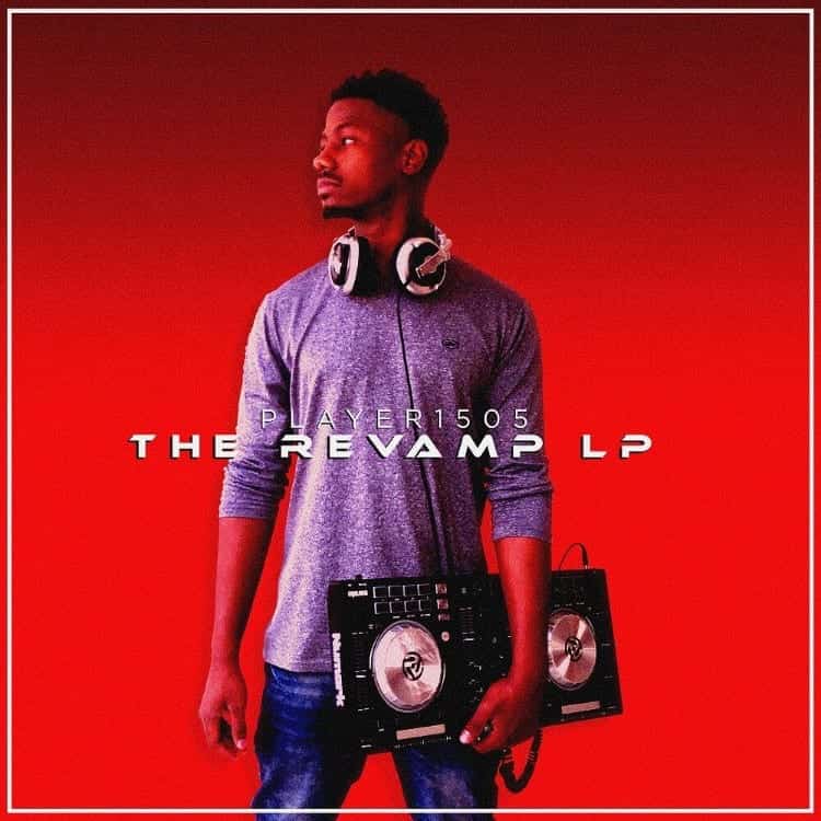Player1505 - The Revamp LP (ALBUM)