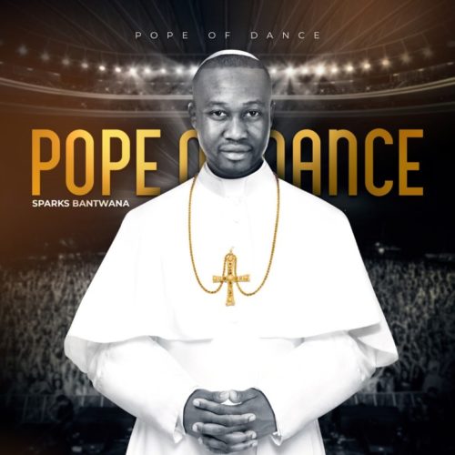 Sparks Bantwana - Pope of Dance (ALBUM)