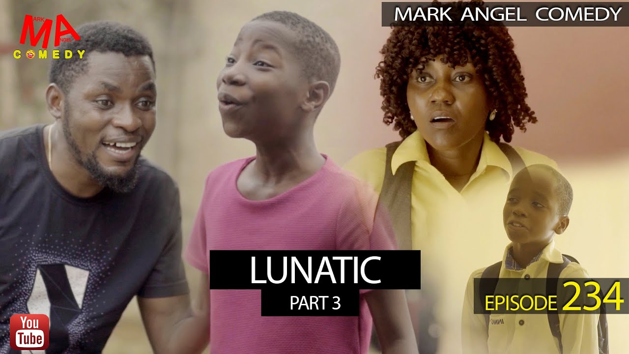 VIDEO: Mark Angel Comedy - LUNATIC Part 3 (Episode 234)