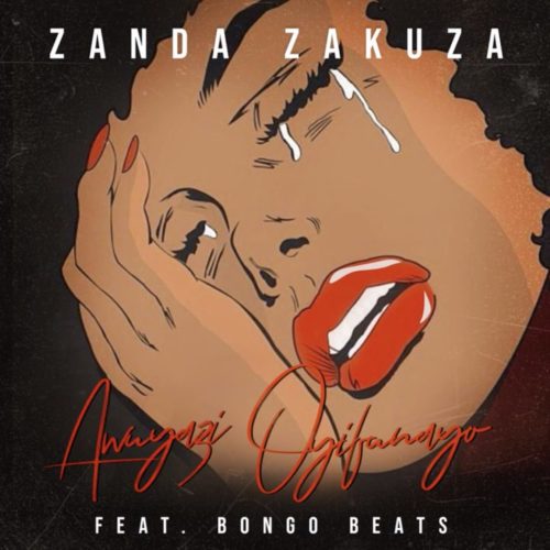 Zanda Zakuza Ft. Bongo Beats - Awuyazi Oyifunayo