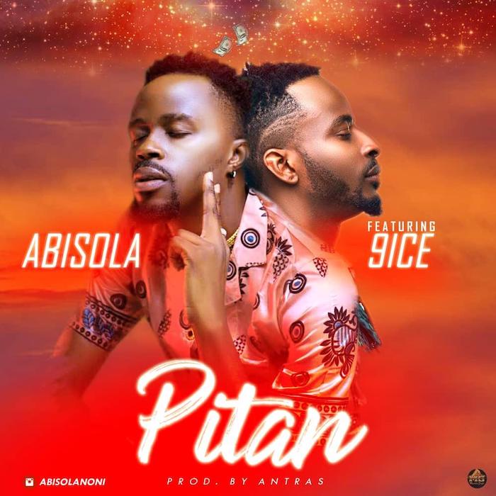 Abisola Ft. 9ice - Pitan