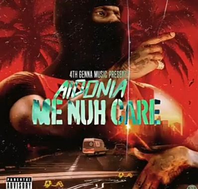 Aidonia – Me Nuh Care