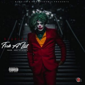 Blaklez - Fuck A List