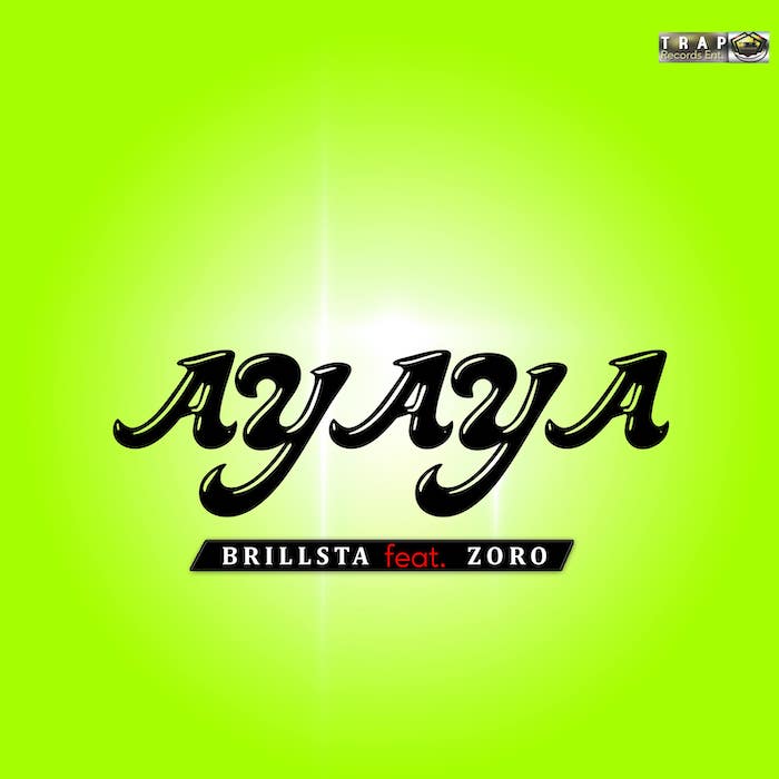 Brillsta Ft. Zoro - Ayaya
