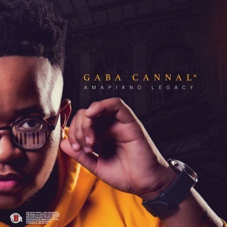 Gaba Cannal - Amapiano Legacy (FULL ALBUM)