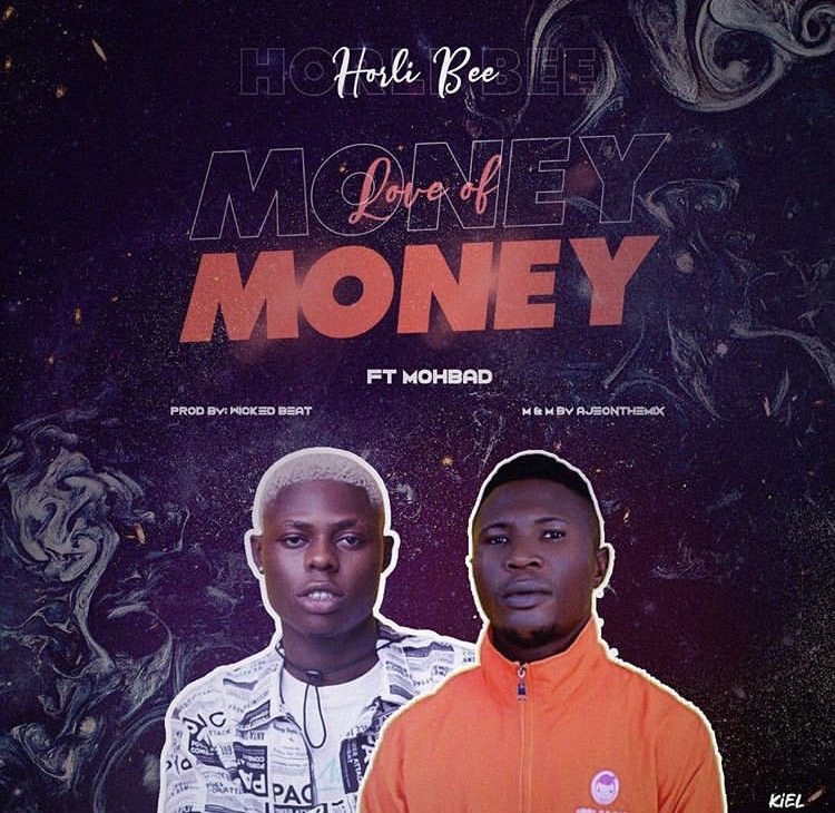Horli Bee Ft. Mohbad - Love Of Money