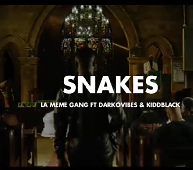La Meme Gang Ft. Darkovibes & KidDblack - Snakes (Audio + Video)
