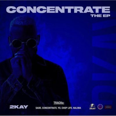 Mr 2Kay – Concentrate The EP (Album)