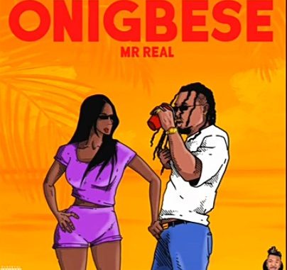 Mr Real - Onigbese
