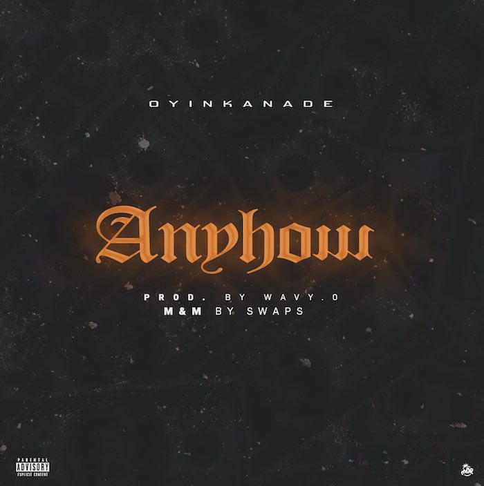 Oyinkanade - Anyhow
