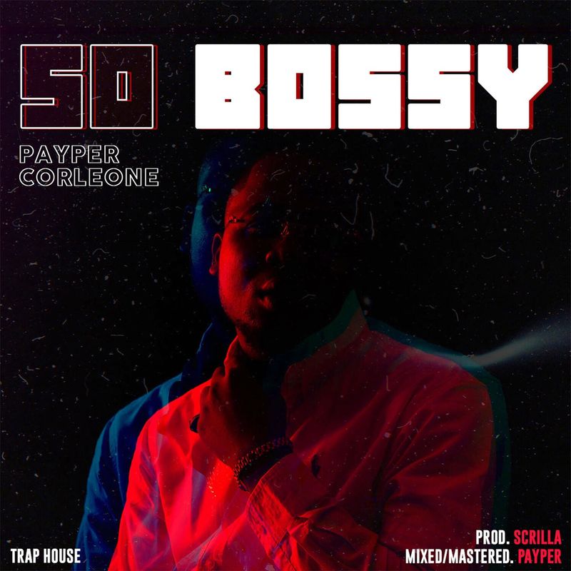 Payper Corleone - So Bossy