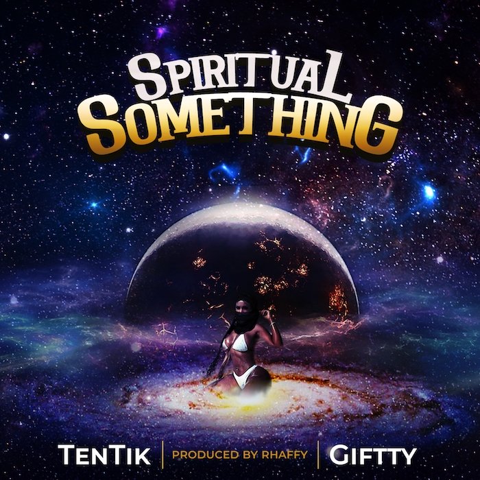 TenTik Ft. Giftty - Spiritual Something