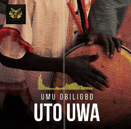 Umu Obiligbo - Uto Uwa