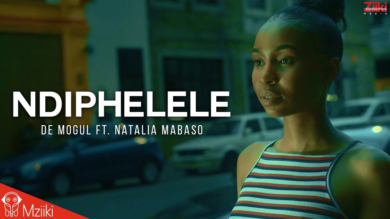 VIDEO: De Mogul SA Ft. Natalia Mabaso - Ndiphelele