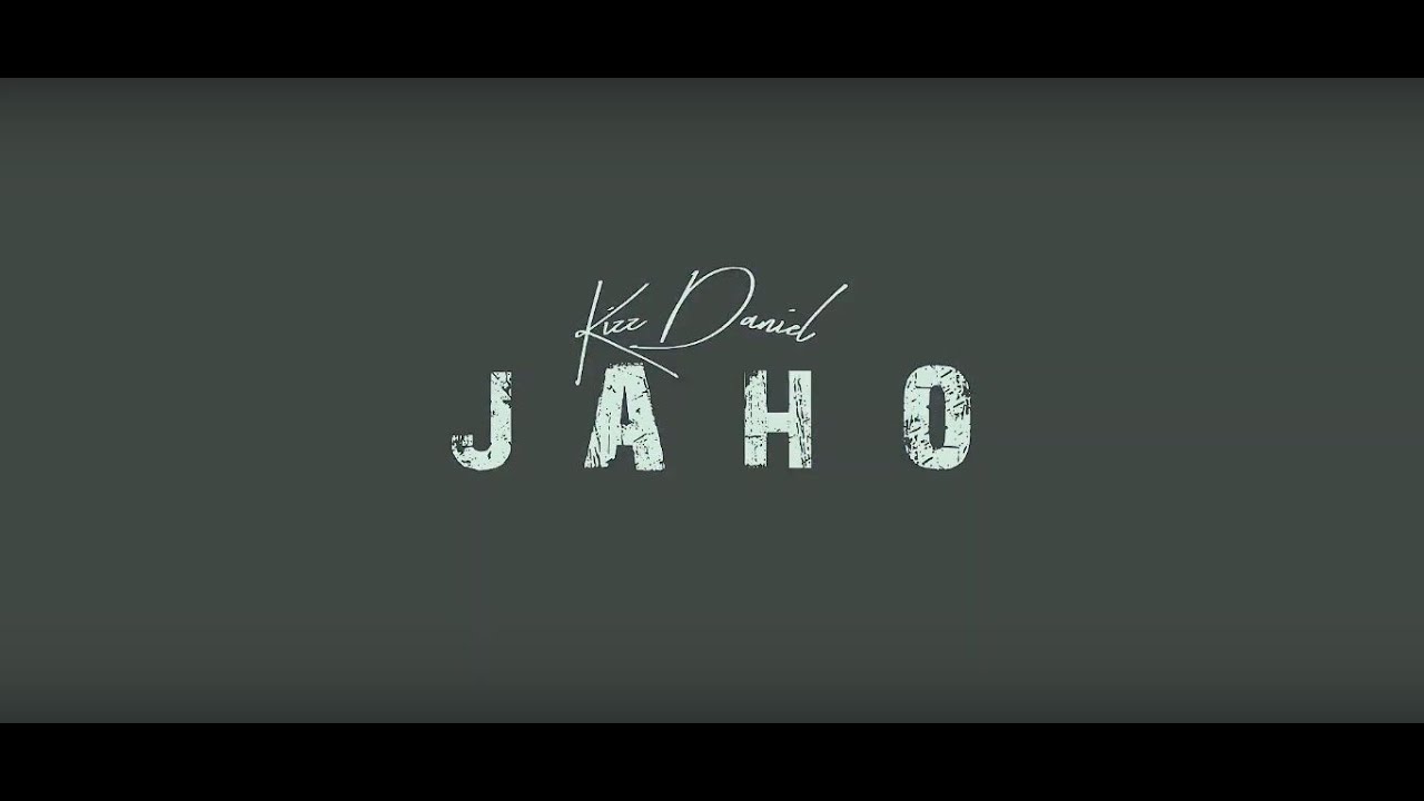 VIDEO: Kizz Daniel - Jaho (Visualizer)